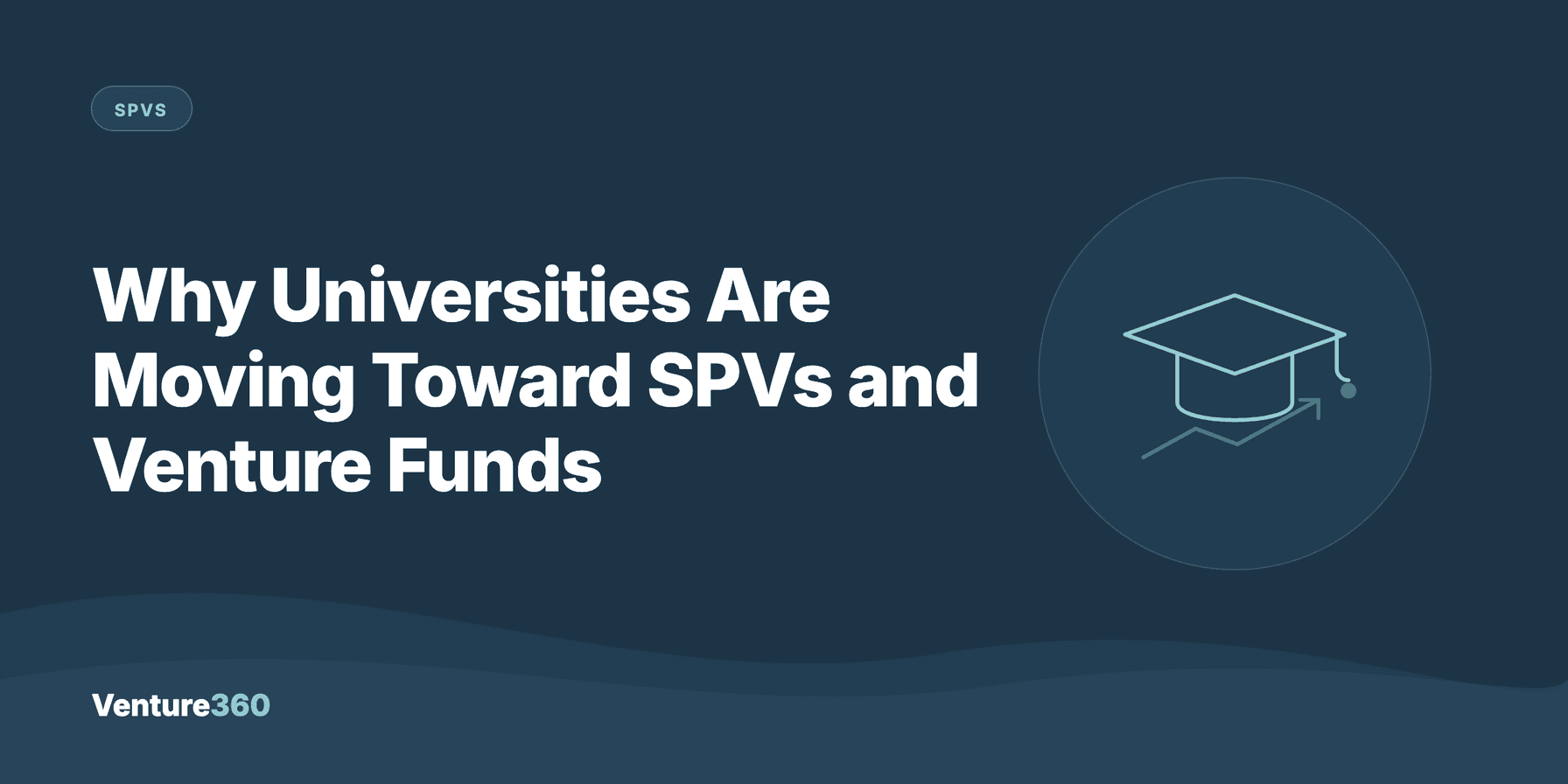Why Universities Are Moving Toward SPVs and Venture Funds